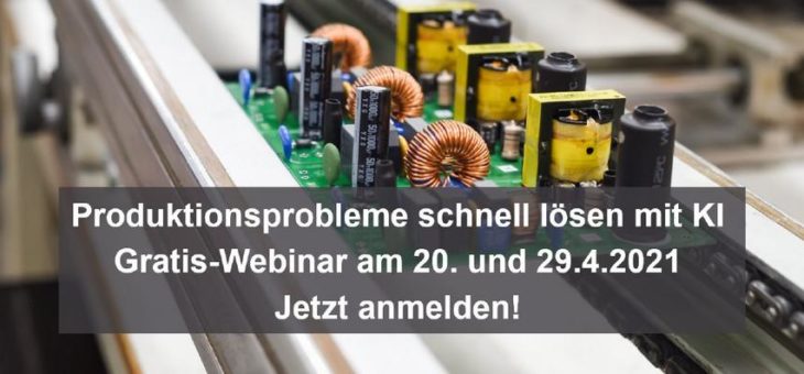 Mit KI Probleme in der Produktion schnell lösen – Gratis-Webinar (Webinar | Online)