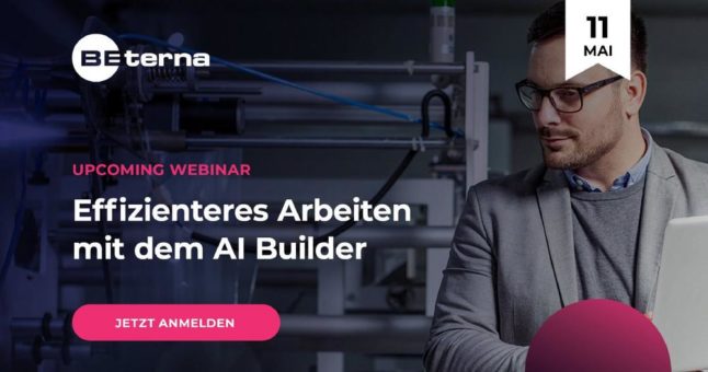 Effizienteres Arbeiten mit dem AI Builder – Manuelle Prozesse KI-gestützt automatisieren (Webinar | Online)