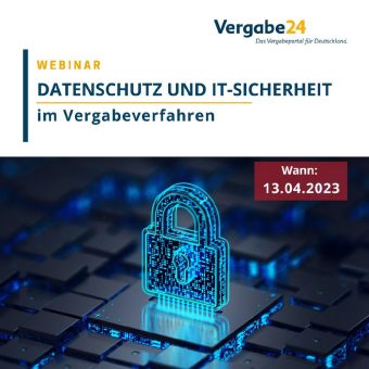 Datenschutz und IT-Sicherheit im Vergabeverfahren (Webinar | Online)