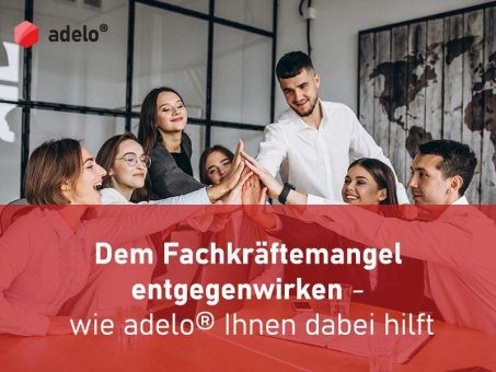 Dem Fachkräftemangel entgegenwirken  – wie adelo® Ihnen dabei hilft (Webinar | Online)