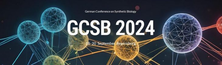 German Conference on Synthetic Biology 2024 – GCSB24 (Konferenz | Regensburg)