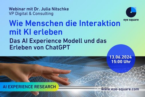 Wie Menschen die Interaktion mit KI erleben–Das AI Experience Modell & das Erleben von ChatGPT (Webinar | Online)