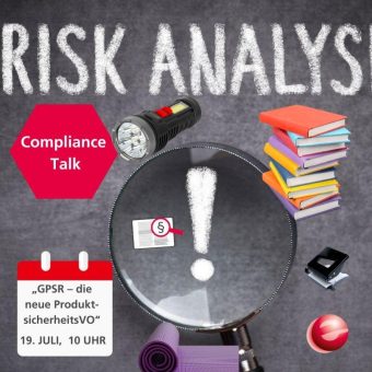 Compliance Talk im Juli: Die neue GPSR 2023/988 zur allgemeinen Produktsicherheit (Webinar | Online)