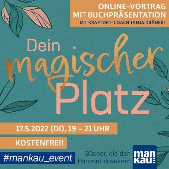 Buchpräsentation: Dein magischer Platz. Das Kraftort-Coaching (Vortrag | Online)