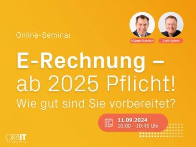 E-Rechnung – ab 2025 Pflicht! (Webinar | Online)