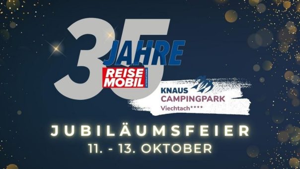 35 Jahre Reisemobil International: Jubiläum am Campingplatz Viechtach (Unterhaltung / Freizeit | Viechtach)