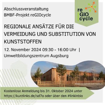 Abschlussevent reGIOcycle: Regionale Ansätze zur Vermeidung & Substitution von Kunststoffen (Konferenz | Augsburg)